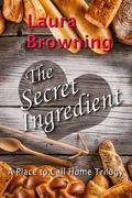 The Secret Ingredient by Laura Browning
