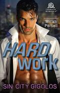 Hard Work (Sin City Gigolos #1) by Micah Persell