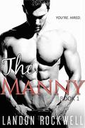 The Manny  (Book One) by Landon Rockwell