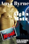 An Alpha Mate for Noel: Gay Romance (Holiday Specials #1) by Anya Byrne