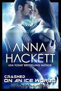 Crashed on an Ice World by Anna Hackett