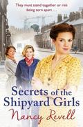 Secrets of the Shipyard Girls (Shipyard Girls #3) by Nancy Revell