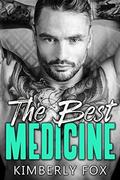 The Best Medicine: A Standalone Romantic Comedy by Kimberly Fox