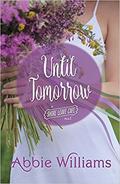 Until Tomorrow (Shore Leave Cafe #7) by Abbie Williams