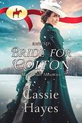 RNWMP: Bride for Colton (Mail Order Mounties #15) by Cassie Hayes