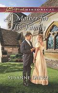 A Mother For His Family  (Mills & Boon Love Inspired Historical) by Susanne Dietze