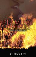 Flaming Crimes (Disaster Crimes #4) by Chrys Fey