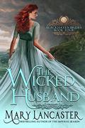 The Wicked Husband (Blackhaven Brides #4) by Dragonblade Publishing