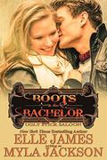 Boots & the Bachelor (Ugly Stick Saloon #12) by Myla Jackson