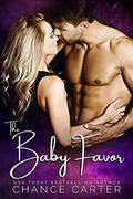 The Baby Favor by Chance Carter
