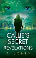 Callie's Secret Revelations by T. Jones