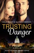 Trusting Danger (The Danger Series #2) by Allyson Simonian