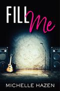 Fill Me (Sex, Love, and Rock & Roll #0.5) by Michelle Hazen