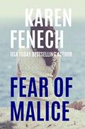 Fear of Malice (The Malice Series #2) by Karen Fenech