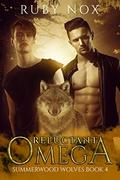 Reluctant Omega: Summerwood Wolves Book 4  (Mpreg Shifter Romance) by Ruby Nox