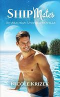 Shipmates: An Arathian Universe Novella by Nicole Krizek