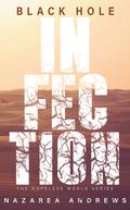 Black Hole Infection (The Hopeless World #2) by Nazarea Andrews