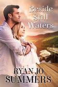 Beside Still Waters by Ryan Jo Summers