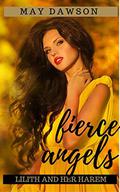 Fierce Angels: A Reverse Harem Paranormal Romance by May Dawson