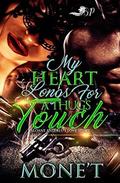 My Heart Longs for a Thug's Touch: Sloane and Blu's Love Story by Mone't