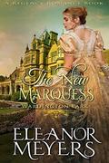 The New Marquess  (Wardington Park)  (A Regency Romance Book) by Eleanor Meyers