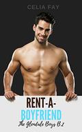 Rent-a-Boyfriend (The Glendale Boys #2) by Celia Fay