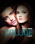 Collide by Nicole Sobon