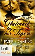 Claimed by Her Tigers (Paranormal Dating Agency Kindle World) by Ever Coming