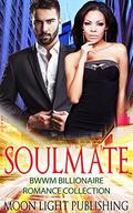COWBOY ROMANCE: AFRICAN AMERICAN ROMANCE: ROMANCE: INTERRACIAL ROMANCE: SOULMATE COLLECTION  (FREE EXTRA BONUS COWBOY ROMANCE STORY!)  (BWWM Contemporary WMBW African American Interracial Billionaire) by Moon Light Publishing