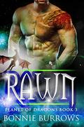 RAWN (Dragons Of The Universe #2) by Bonnie Burrows