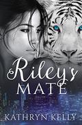 Riley's Mate (Sexy Shapeshifter Romance #1) by Kathryn Kelly