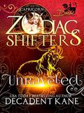 Unraveled: A Zodiac Shifters Paranormal Romance: Capricorn (Dark Khimairans #2) by Zodiac Shifters