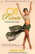 On Pointe (A MacLaine Girls novella #1) by Shelly Ellis