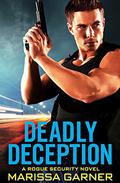 Deadly Deception (Rogue Security #2) by Marissa Garner
