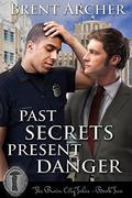 Past Secrets Present Danger (Rain City Tales #2) by Brent Archer
