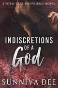Indiscretions of a God (Porn Star Boyfriends #3) by Sunniva Dee
