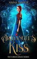 Archangel's Kiss: Paranormal Angel Romance (The Cursed Angels #1) by Moonchild Ljilja