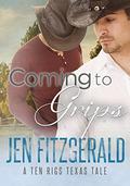 Coming to Grips (A Ten Rigs Texas Tale #5) by Jen Fitzgerald