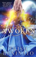 Awoken: The Jewel Trilogy by Trish Beninato