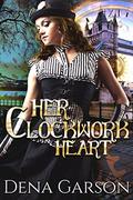Her Clockwork Heart by Dena Garson