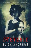 Reverie: A lesbian romance by Eliza Andrews