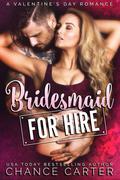 Bridesmaid For Hire by Chance Carter