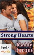 Dallas Fire & Rescue: Strong Hearts  (Kindle Worlds Novella) by Maddy Barone