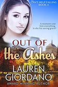 Out of the Ashes (Can't Help Falling #4) by Lauren Giordano
