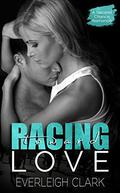 Racing Toward Love by Everleigh Clark