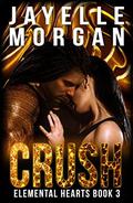 Crush (Elemental Hearts #3) by Jayelle Morgan
