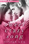 Sweet Crazy Song: A Small Town Rockstar Romance (Kings of Crown Creek #1) by Vivian Lux