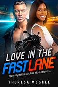 Love In The Fast Lane (BWWM Romance #1) by Theresa McGhee