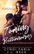 Taming Her Billionaires: A MFM Romance (Trio Of Lovers Trilogy #2) by Syndi Burns