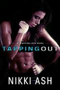 Tapping out by Nikki Ash